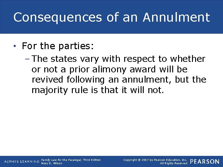 Consequences of an Annulment • For the parties: – The states vary with respect