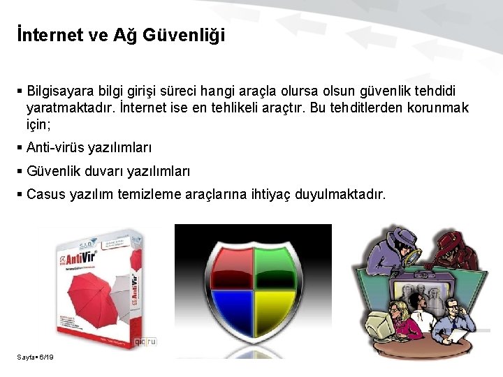 İnternet ve Ağ Güvenliği Bilgisayara bilgi girişi süreci hangi araçla olursa olsun güvenlik tehdidi İnternet ve Ağ Güvenliği Bilgisayara bilgi girişi süreci hangi araçla olursa olsun güvenlik tehdidi