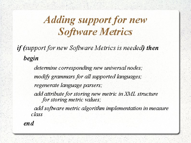 Adding support for new Software Metrics if (support for new Software Metrics is needed)