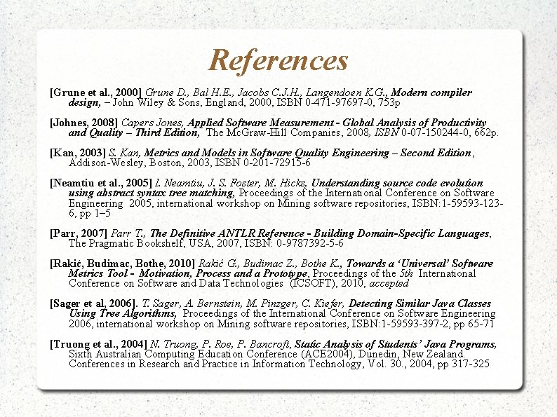 References [Grune et al. , 2000] Grune D. , Bal H. E. , Jacobs