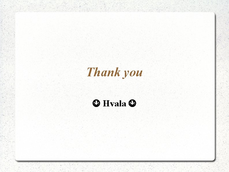 Thank you Hvala 