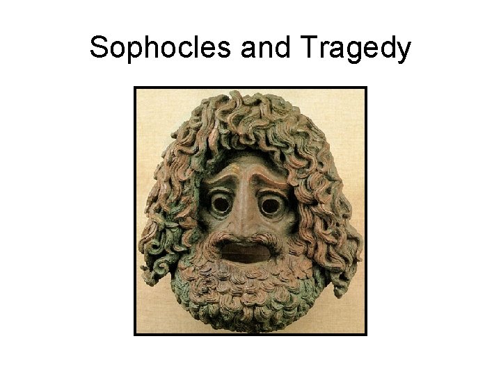 Sophocles and Tragedy 