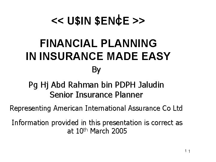 << U$IN $ENCE >> FINANCIAL PLANNING IN INSURANCE MADE EASY By Pg Hj Abd