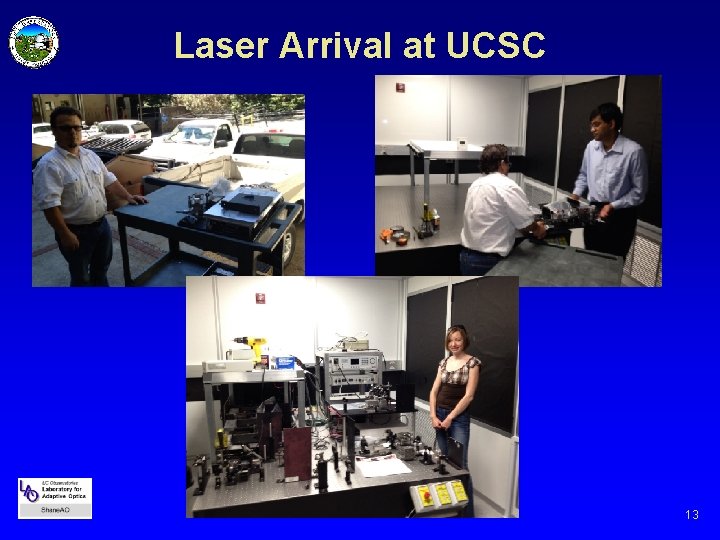 Laser Arrival at UCSC 13 Laser Arrival at UCSC 13