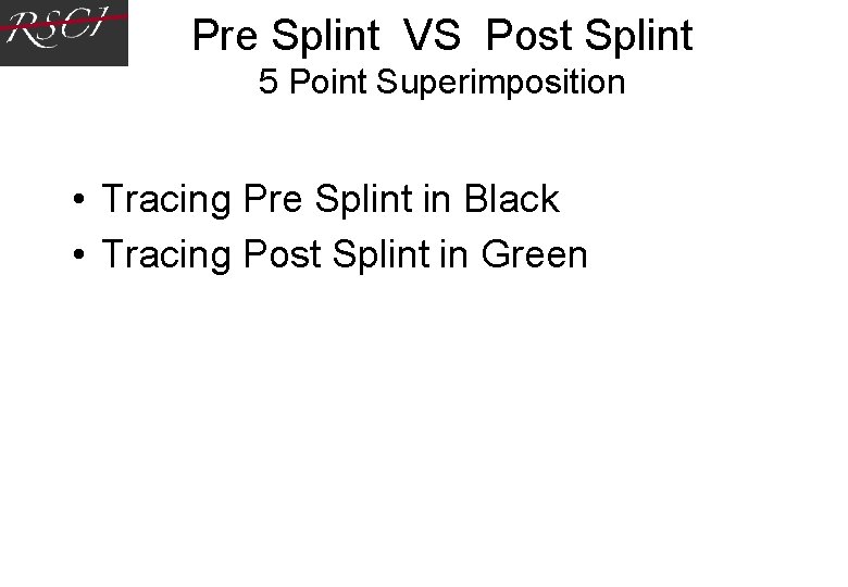 Pre Splint VS Post Splint 5 Point Superimposition • Tracing Pre Splint in Black Pre Splint VS Post Splint 5 Point Superimposition • Tracing Pre Splint in Black