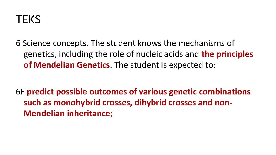 TEKS 6 Science concepts. The student knows the mechanisms of genetics, including the role