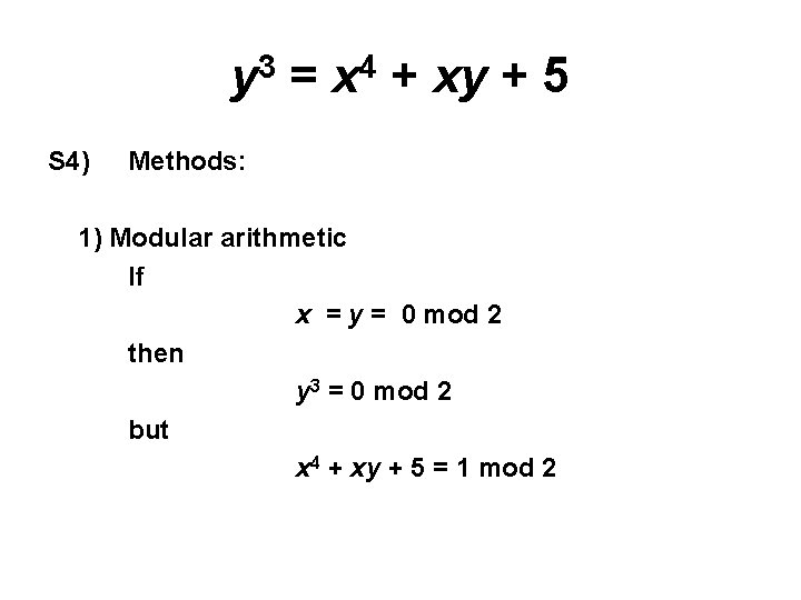 y 3 = x 4 + xy + 5 S 4) Methods: 1) Modular