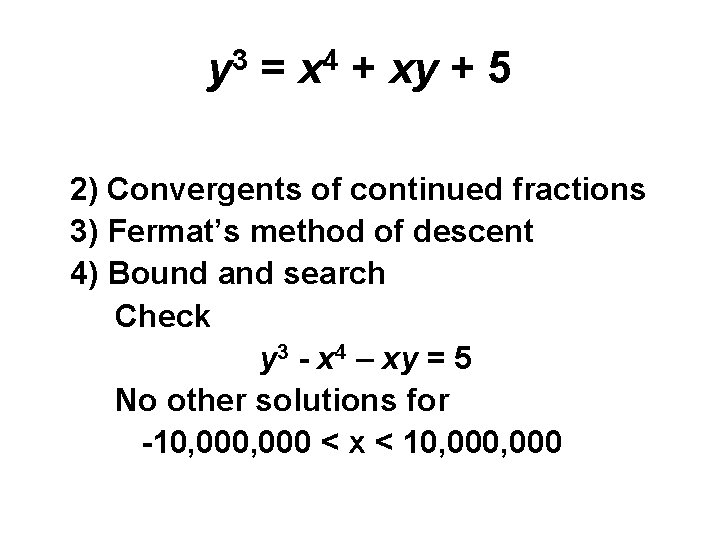 y 3 = x 4 + xy + 5 2) Convergents of continued fractions