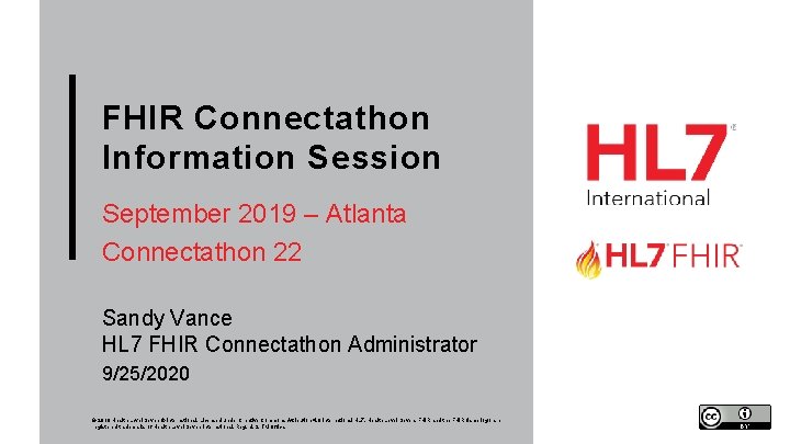 FHIR Connectathon Information Session September 2019 – Atlanta Connectathon 22 Sandy Vance HL 7