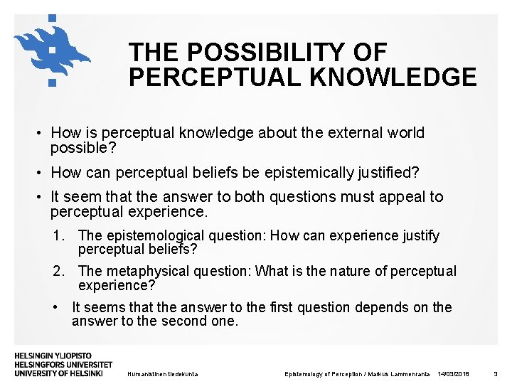 THE POSSIBILITY OF PERCEPTUAL KNOWLEDGE • How is perceptual knowledge about the external world