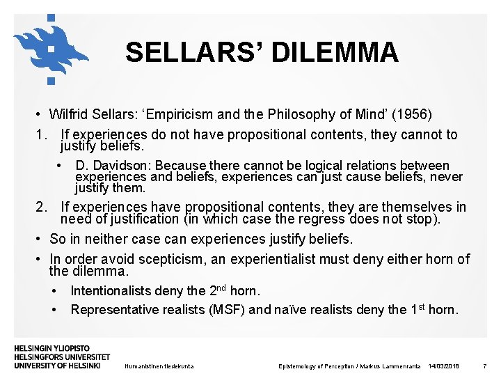 SELLARS’ DILEMMA • Wilfrid Sellars: ‘Empiricism and the Philosophy of Mind’ (1956) 1. If