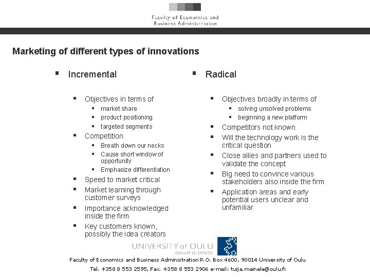 Marketing of different types of innovations § Incremental § Objectives in terms of §