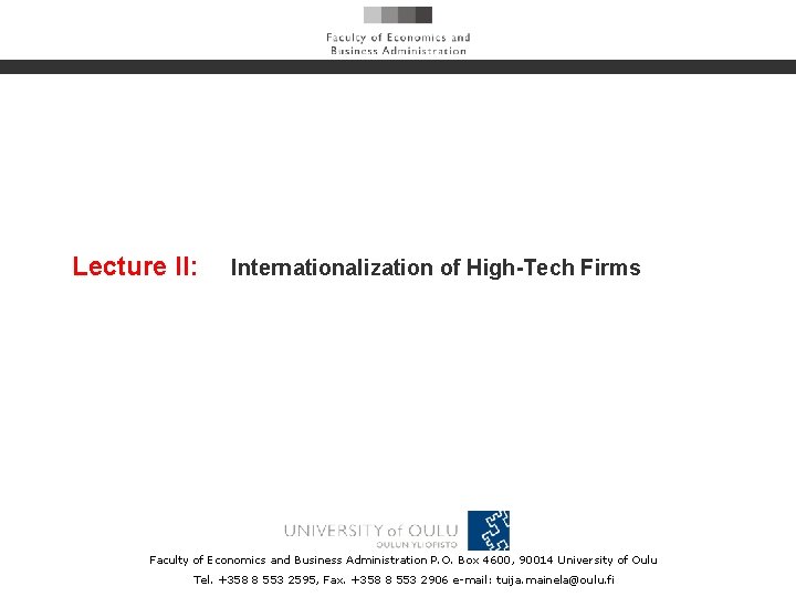 Lecture II: Internationalization of High-Tech Firms Faculty of Economics and Business Administration P. O.