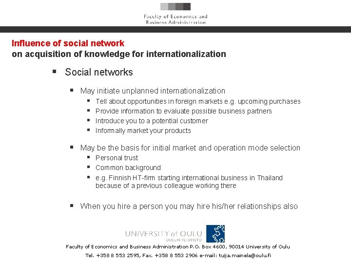Influence of social network on acquisition of knowledge for internationalization § Social networks §