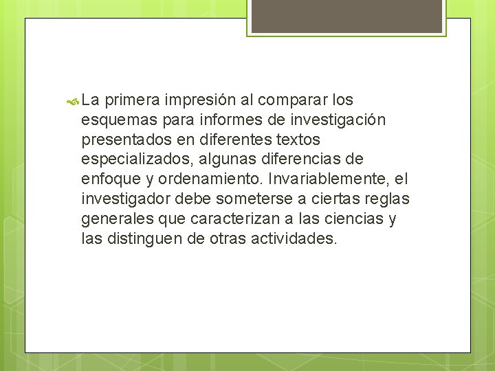  La primera impresión al comparar los esquemas para informes de investigación presentados en