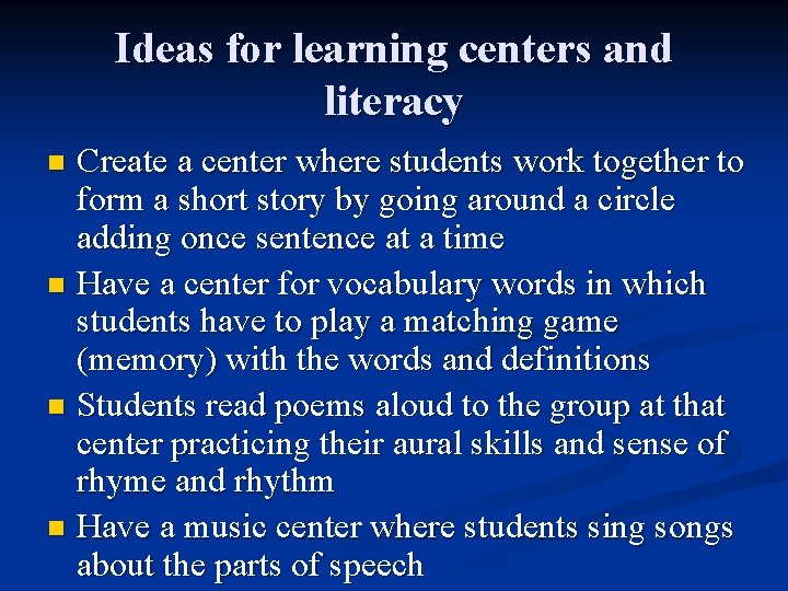 Ideas for learning centers and literacy Create a center where students work together to