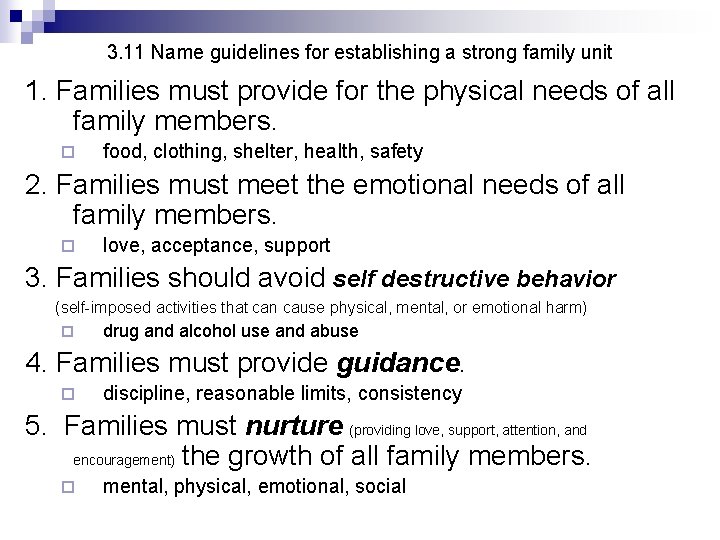 3. 11 Name guidelines for establishing a strong family unit 1. Families must provide