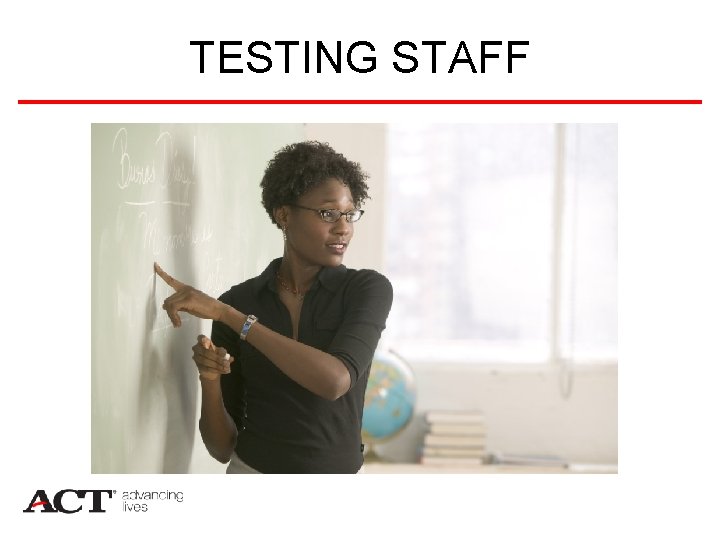 TESTING STAFF 