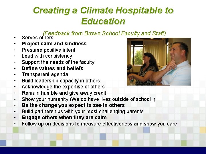 Creating a Climate Hospitable to Education • • • • (Feedback from Brown School