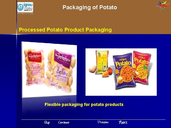 Packaging of Potato Processed Potato Product Packaging Flexible packaging for potato products 