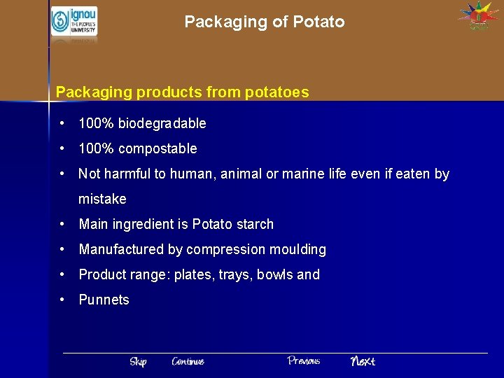 Packaging of Potato Packaging products from potatoes • 100% biodegradable • 100% compostable •