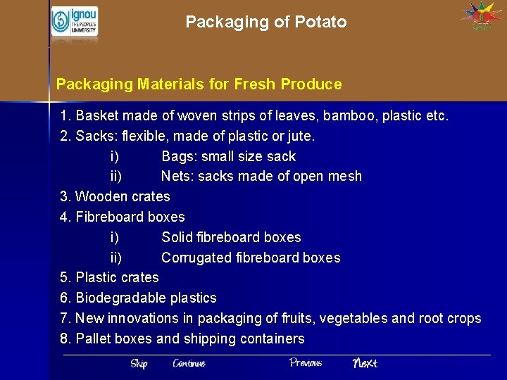 Packaging of Potato Packaging Materials for Fresh Produce 1. Basket made of woven strips