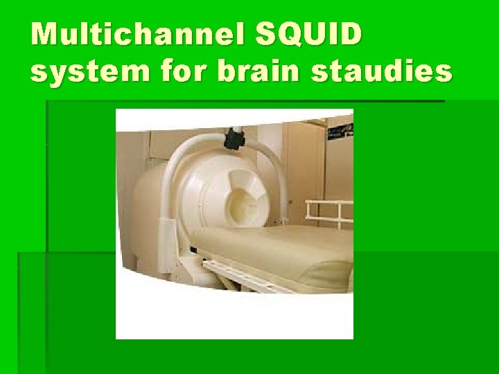 Multichannel SQUID system for brain staudies 