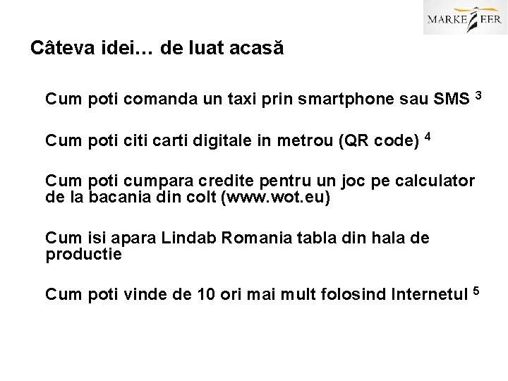 Câteva idei… de luat acasă Cum poti comanda un taxi prin smartphone sau SMS