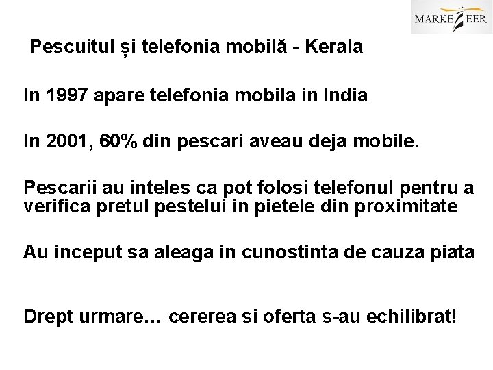 Pescuitul și telefonia mobilă - Kerala In 1997 apare telefonia mobila in India In