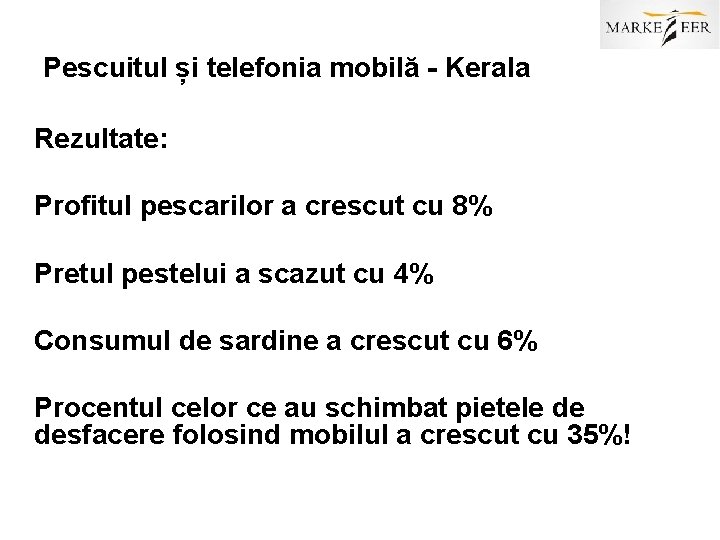 Pescuitul și telefonia mobilă - Kerala Rezultate: Profitul pescarilor a crescut cu 8% Pretul