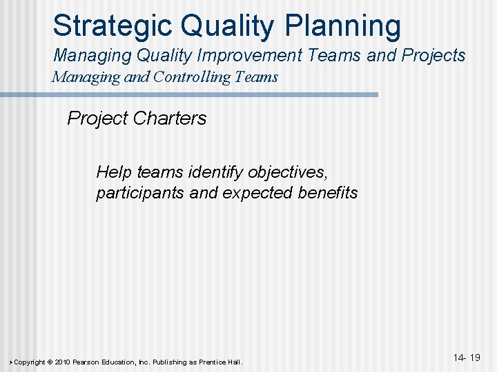 Strategic Quality Planning Managing Quality Improvement Teams and Projects Managing and Controlling Teams Project Strategic Quality Planning Managing Quality Improvement Teams and Projects Managing and Controlling Teams Project