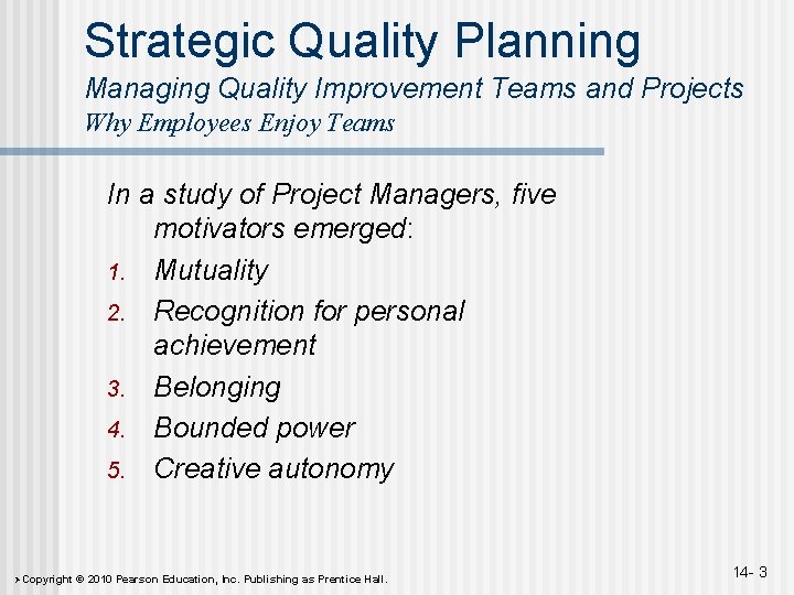 Strategic Quality Planning Managing Quality Improvement Teams and Projects Why Employees Enjoy Teams In Strategic Quality Planning Managing Quality Improvement Teams and Projects Why Employees Enjoy Teams In