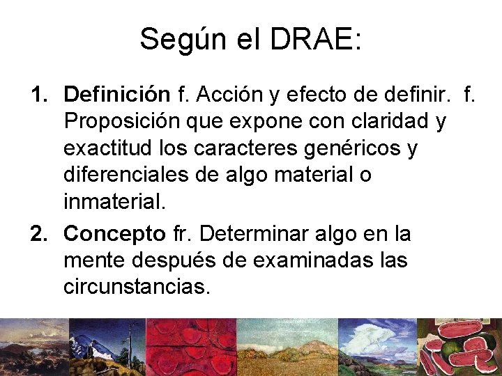 Según el DRAE: 1. Definición f. Acción y efecto de definir. f. Proposición que