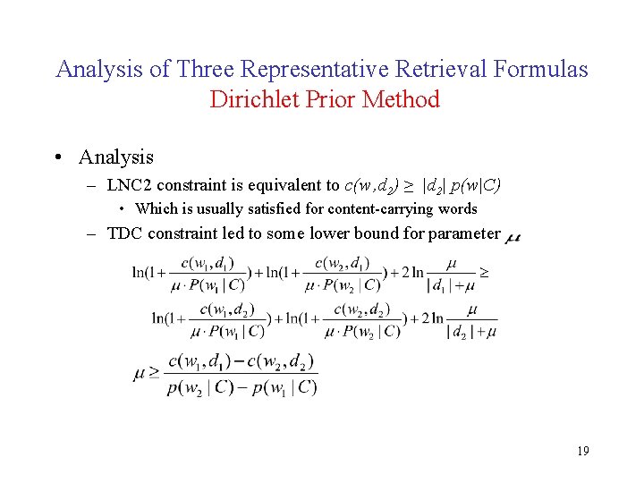 Analysis of Three Representative Retrieval Formulas Dirichlet Prior Method • Analysis – LNC 2 Analysis of Three Representative Retrieval Formulas Dirichlet Prior Method • Analysis – LNC 2