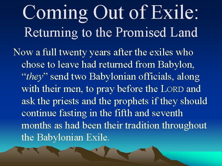 Coming Out of Exile: Returning to the Promised Land Now a full twenty years