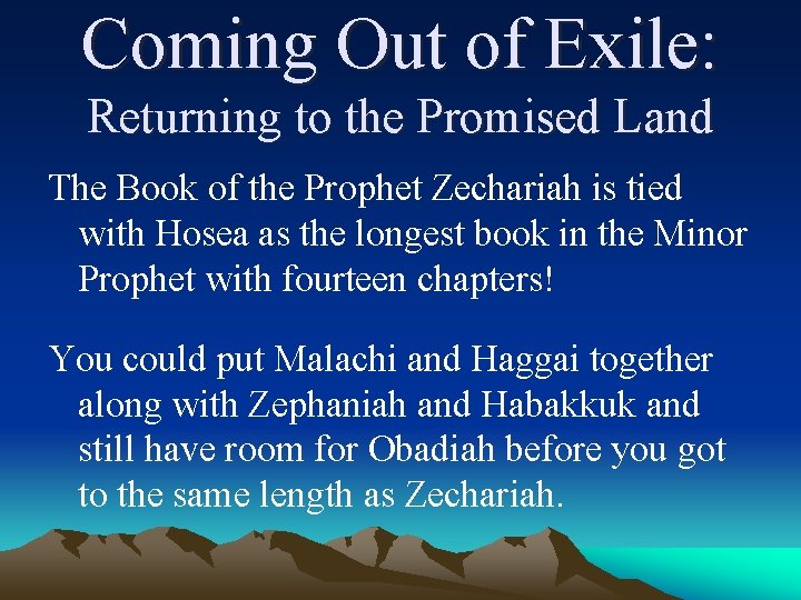 Coming Out of Exile: Returning to the Promised Land The Book of the Prophet