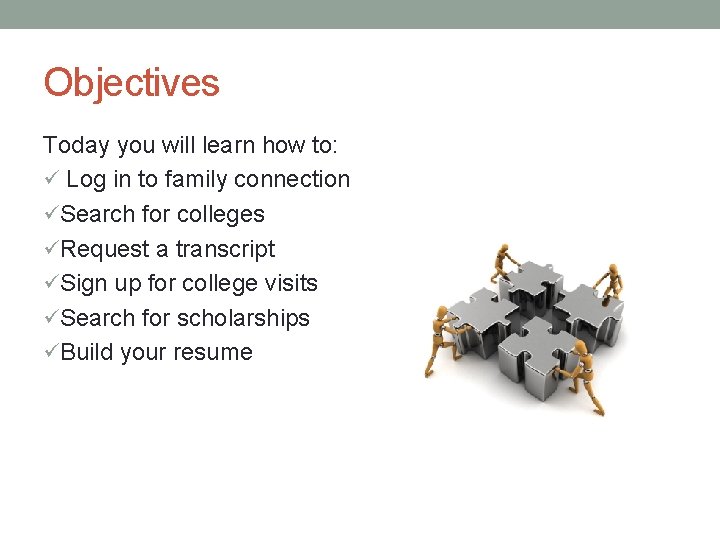 Objectives Today you will learn how to: ü Log in to family connection üSearch