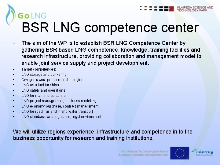 BSR LNG competence center • The aim of the WP is to establish BSR