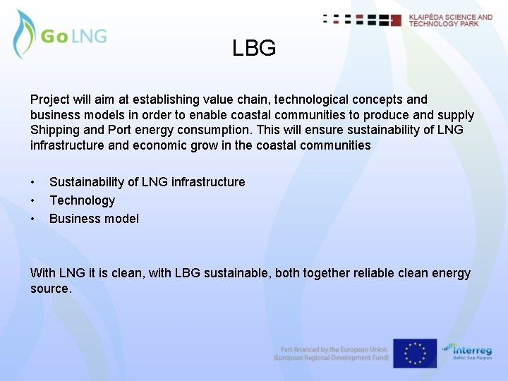 LBG Project will aim at establishing value chain, technological concepts and business models in