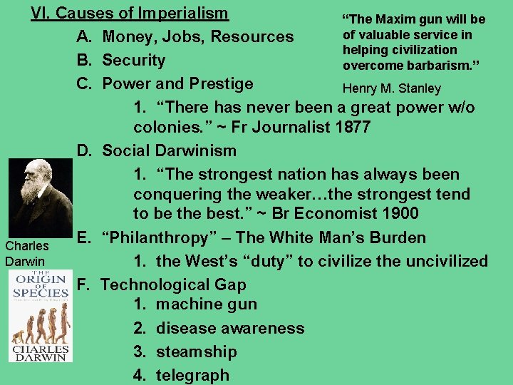 VI. Causes of Imperialism “The Maxim gun will be of valuable service in A. VI. Causes of Imperialism “The Maxim gun will be of valuable service in A.