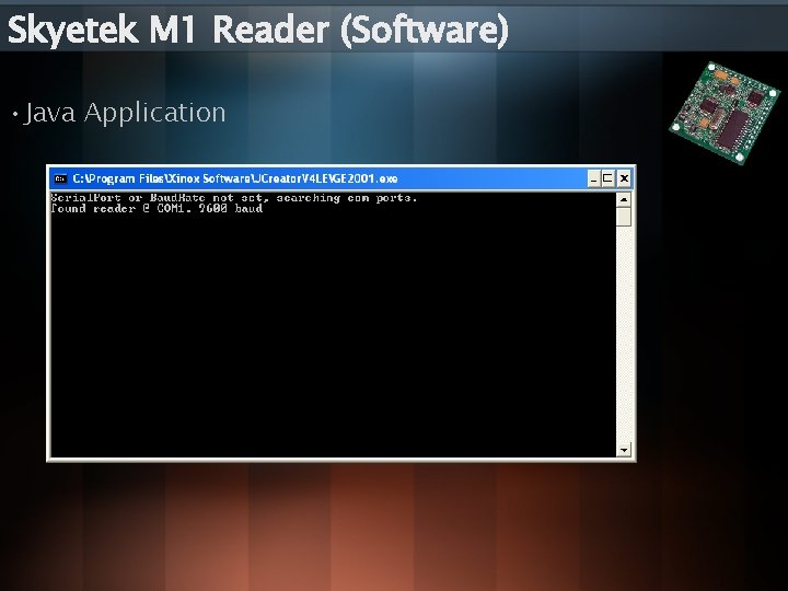 Skyetek M 1 Reader (Software) • Java Application 