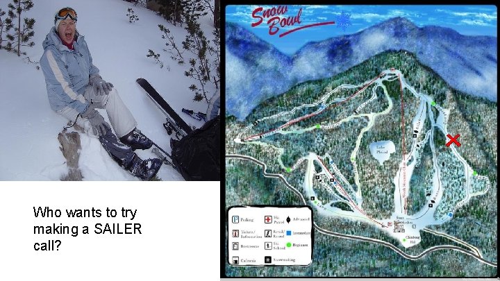 Who wants to try making a SAILER call? 