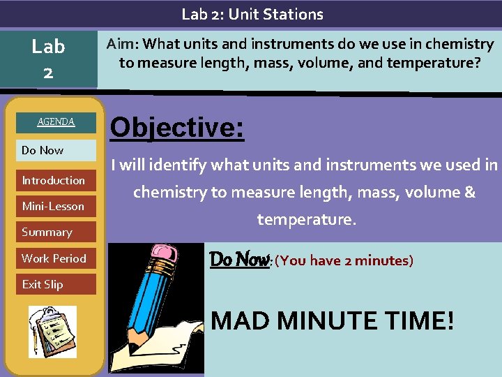 Lab 2: Unit Stations Lab 2 AGENDA Do Now Introduction Mini-Lesson Summary Work Period