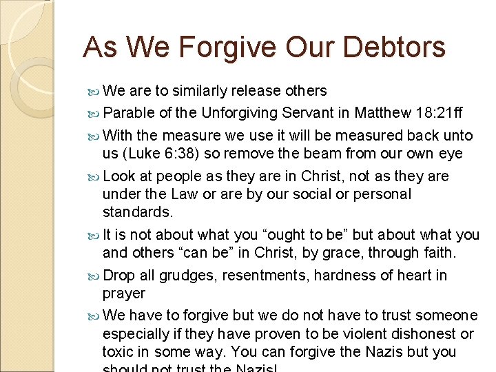 As We Forgive Our Debtors We are to similarly release others Parable of the