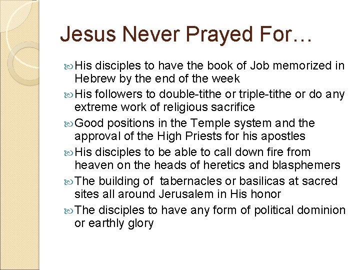 Jesus Never Prayed For… His disciples to have the book of Job memorized in