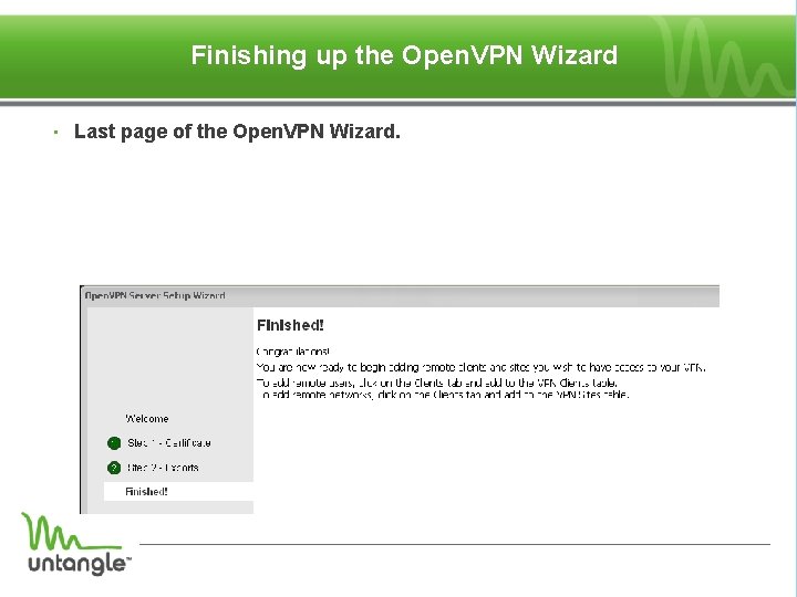 Finishing up the Open. VPN Wizard • Last page of the Open. VPN Wizard.