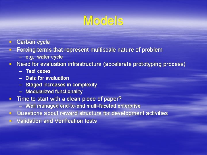 Models § Carbon cycle § Forcing terms that represent multiscale nature of problem – Models § Carbon cycle § Forcing terms that represent multiscale nature of problem –