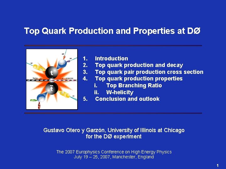 Top Quark Production and Properties at DØ 1. 2. 3. 4. 5. Introduction Top