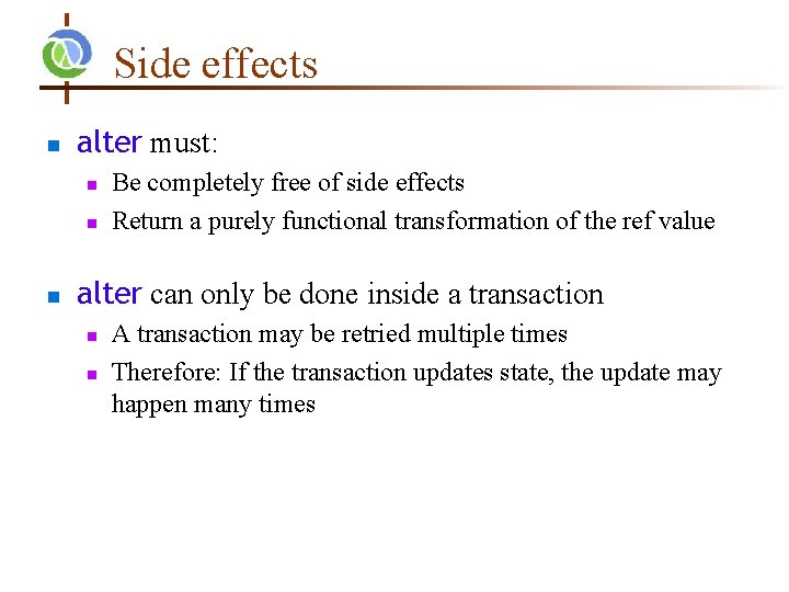 Side effects n alter must: n n n Be completely free of side effects