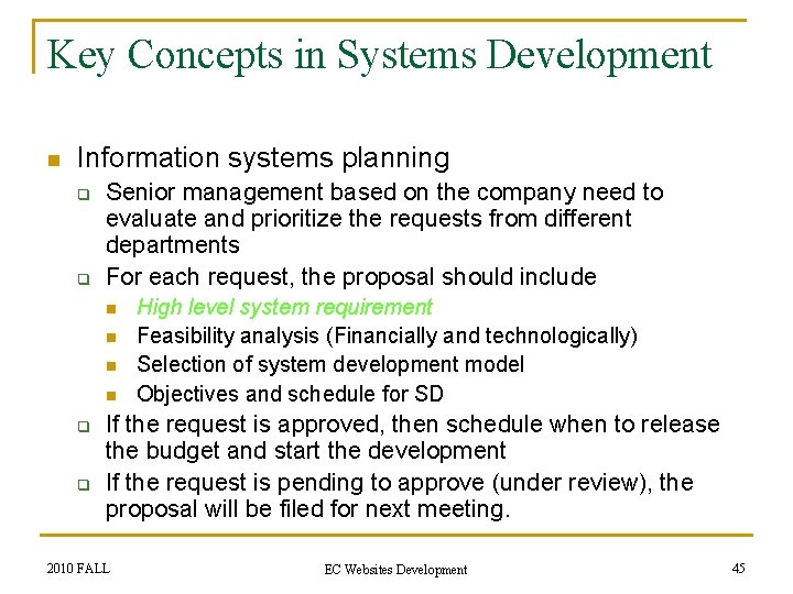 Key Concepts in Systems Development n Information systems planning q q Senior management based